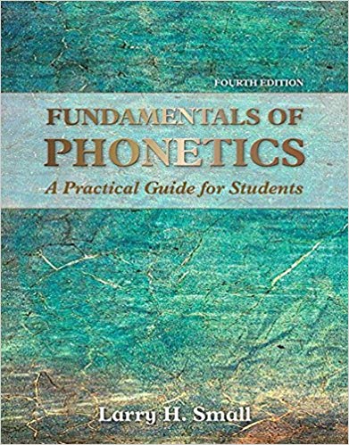 (Fundamentals of Phonetics A Practical Guide for Students (4th Edition